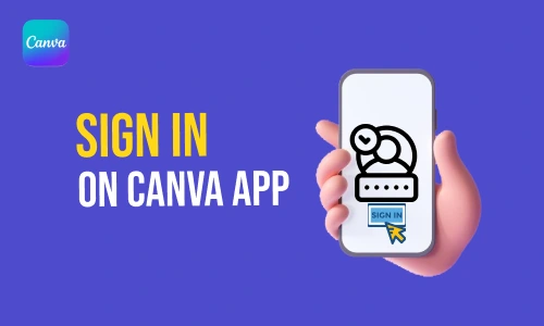 How to Sign In On Canva App